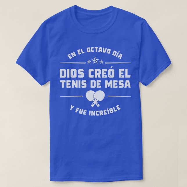 En el octavo da Dios cre Tenis de Mesa T Shirt (Design framsida)