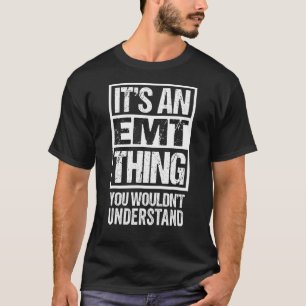 En Emt Sak som du inte skulle förstå ambulanspar T Shirt