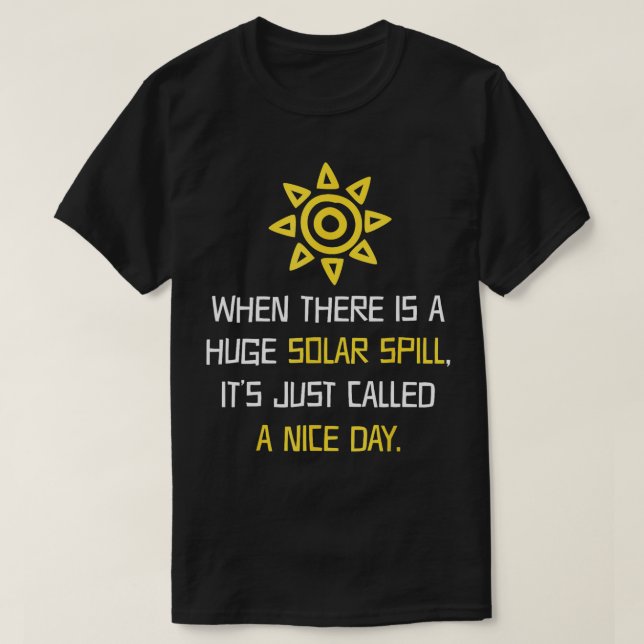 En enorm solstrålespröd, fin solenergiström t shirt (Design framsida)