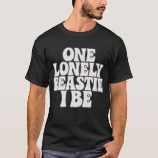 En Ensam Beastic Jag Är Hip-Hop T Shirt