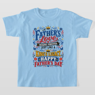 En faders kärlek varar för evigt t shirt