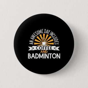 En Fantastisk-dag omfattar kaffe och badminton Knapp