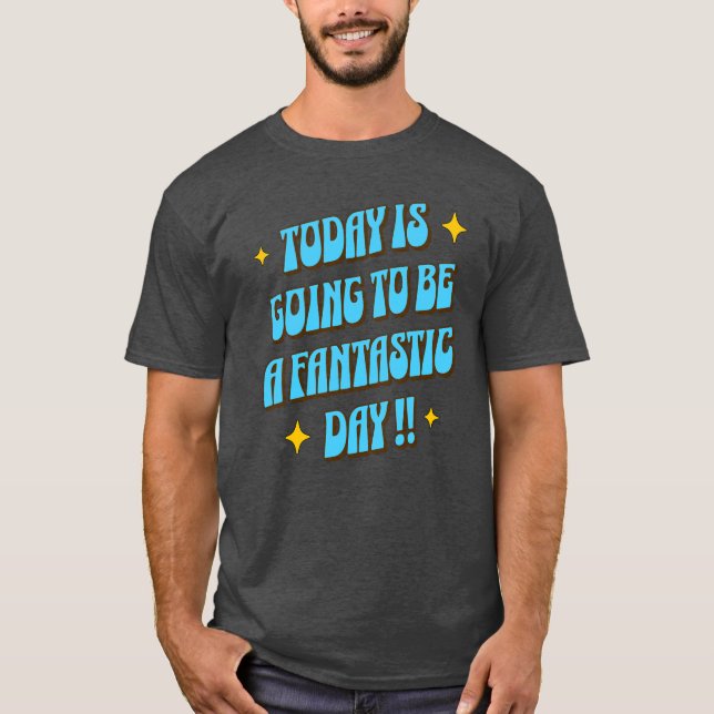 En fantastisk dag t shirt (Framsida)