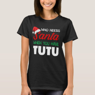 En fin jul som behöver Santa Tutu Hawaii Hawaii T Shirt
