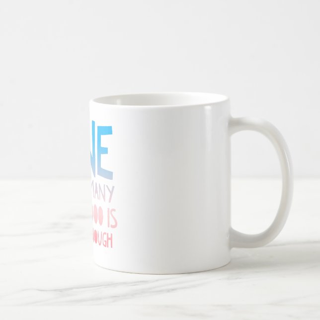 En för många rolig skjorta för kaffemugg (Höger)