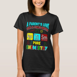 En förälder S Kärlek för barn med självsvåldig kem T Shirt