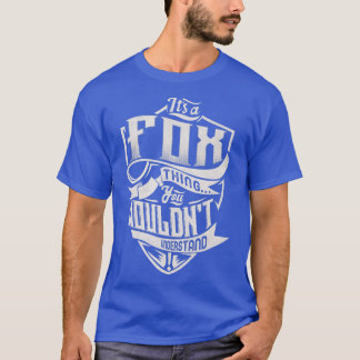 En FOX Sak som du skulle förstå klassiskt nam T Shirt