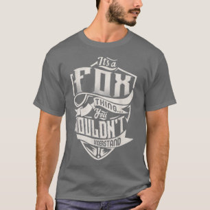 En FOX Sak som du skulle förstå klassiskt nam T Shirt