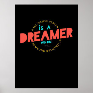 En framgångsrik person är en drömmare poster