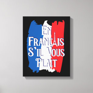 En Francais S'il Vous Plait - Fransk Language Canvastryck