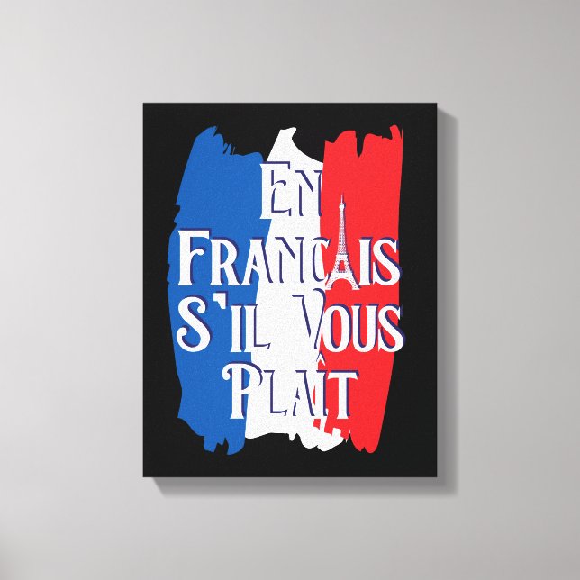 En Francais S'il Vous Plait - Fransk Language Canvastryck (Framsida)