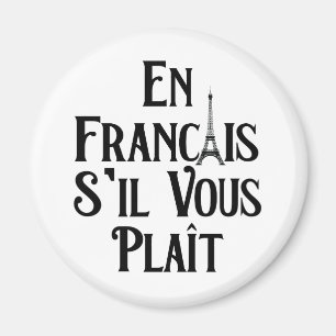 En Francais S'il Vous Plait - Fransk Language Magnet