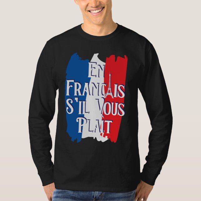 En Francais S'il Vous Plait - Fransk Language T Shirt (Framsida)