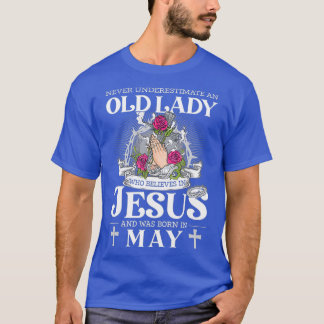 En gammal Dam som Tro i Jesus och föddes T Shirt