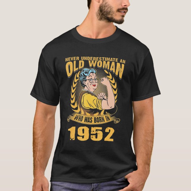 En gammal kvinna som föddes 1952 t shirt (Framsida)