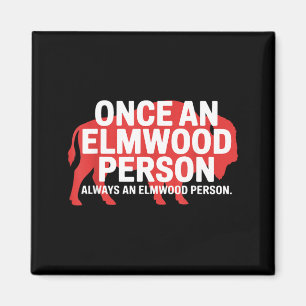 En gång en Elmwood-person, alltid en Elmwood-perso Magnet