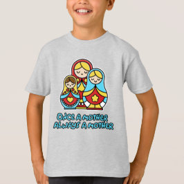 En gång en mamma, alltid en mamma t shirt