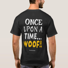 ✨ En gång för länge sedan... WOOF!! 🐾 T Shirt