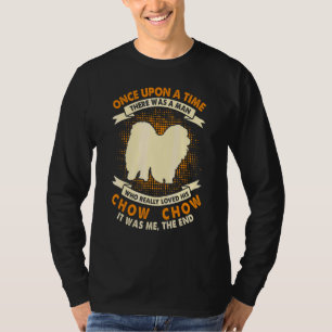 En Gång För Tiden Fanns En Man Chow Chow T Shirt