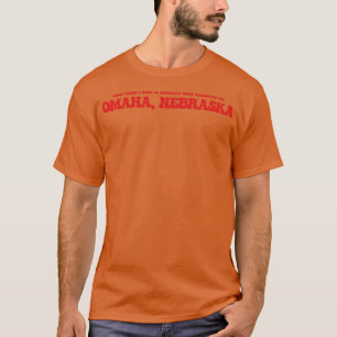 En gång har jag en verkligen hårklippning i Omaha T Shirt