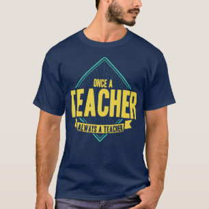 En gång lärare alltid lärare t shirt