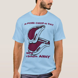 EN GRISKOTLETT OM DAGEN HÅLLER AL QUAEDA AWAY TEE SHIRT