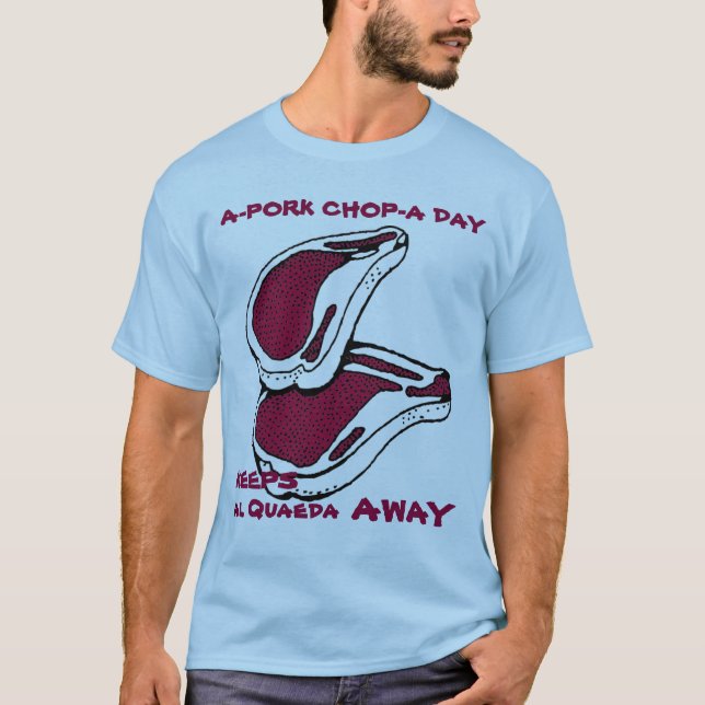 EN GRISKOTLETT OM DAGEN HÅLLER AL QUAEDA AWAY TEE SHIRT (Framsida)