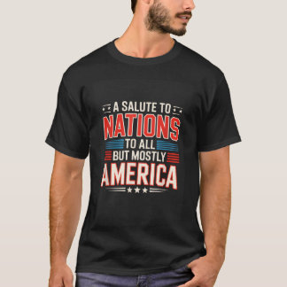 En hälsning till nationer till alla men mest Ameri T Shirt