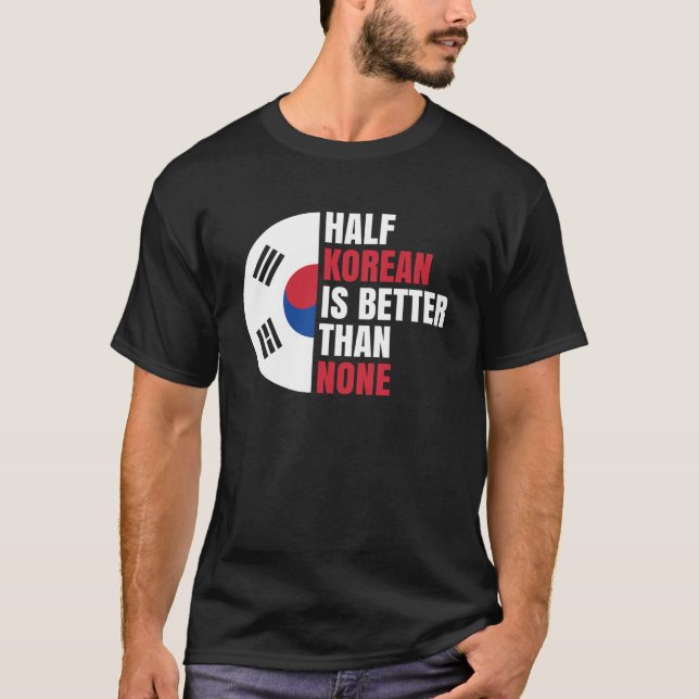 En halv korean är bättre än ingen traditionell asi t shirt (Framsida)