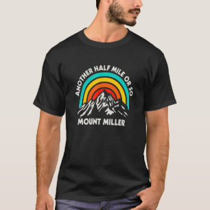 En halv miljon eller så, dölj Mount Miller Miller T Shirt