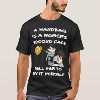 EN HANDVÄSKA ÄR EN KVINNAS ANDRA ANSIKTE SÄG TILL T SHIRT