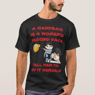 EN HANDVÄSKA ÄR EN KVINNAS ANDRA ANSIKTE SÄG TILL T SHIRT