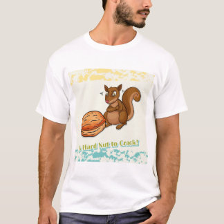 En hård nöt att knäcka t shirt