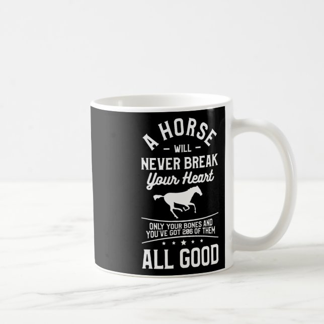 En häst bryter aldrig ditt hjärta bara ditt ben kaffemugg (Höger)