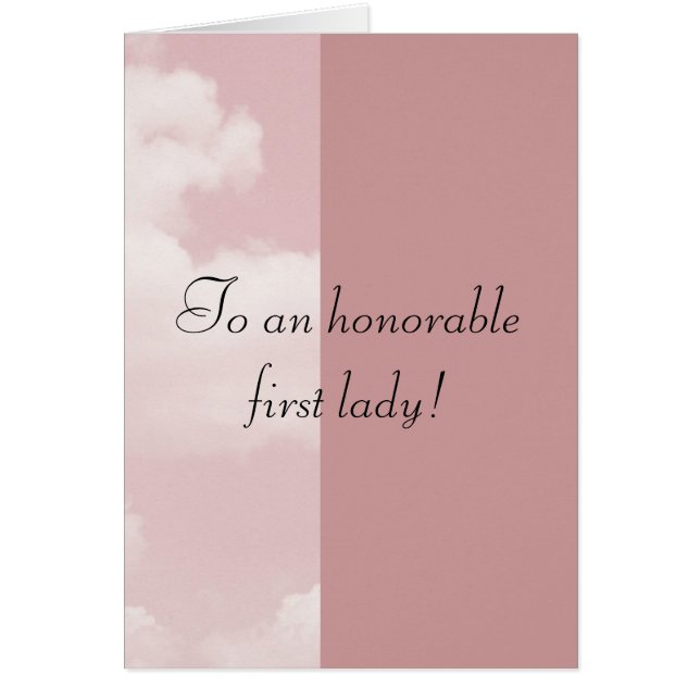 En hedervärd första dam hälsningskort (Framsidan)