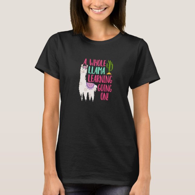 En hel del Llama-lärande pågår T Shirt (Framsida)