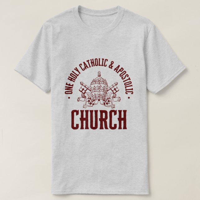 EN HELIGA, KATOLISK OCH APOSTOLISK KYRKA T SHIRT (Design framsida)