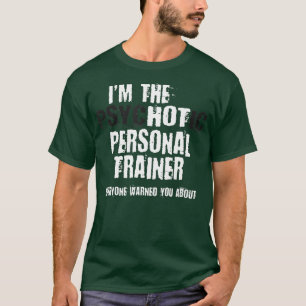 En Hett Psychotic Personal Riner (Psychotic Person T Shirt
