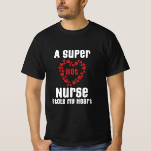 En Hett sjuksköterska slår mitt hjärta och säger g T Shirt