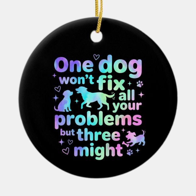 En hund kommer inte fixa alla dina problem men tre julgransprydnad keramik (Framsidan)