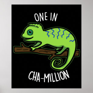 En i Cha-Million Funny Chameleon Pun Mörk BG Poster