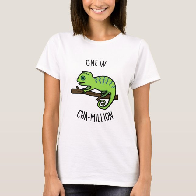 En i Cha-Million Funny Chameleon Pun T Shirt (Framsida)