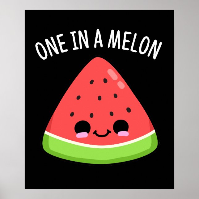 En i Melon Funny Watermelon Pun Mörk BG Poster (Framsidan)
