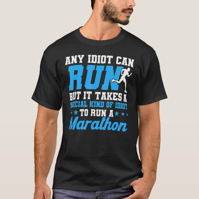 En indiot kan köra Marathon Marathon Marath i Spri T Shirt (Framsida)
