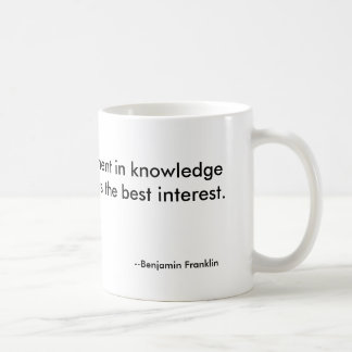 En investering i knowledgealways betalar det bäst… kaffemugg