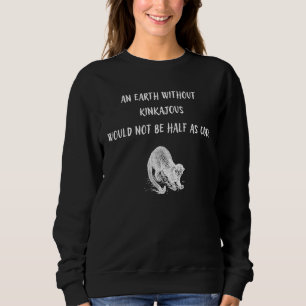 En jord utan kinkajansk skulle inte vara hälften s t shirt