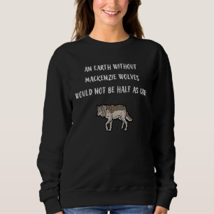 En jord utan Mackenzie-Varger skulle inte vara död T Shirt