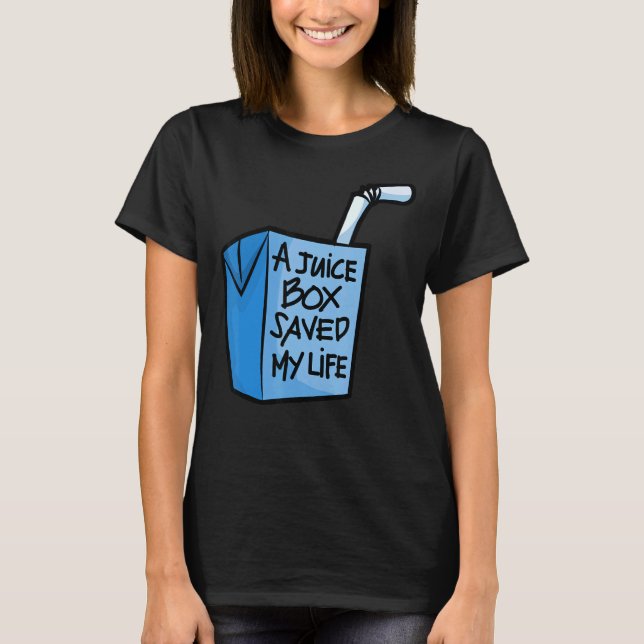En Juice Box räddade mitt liv Diabetes Awareness B T Shirt (Framsida)