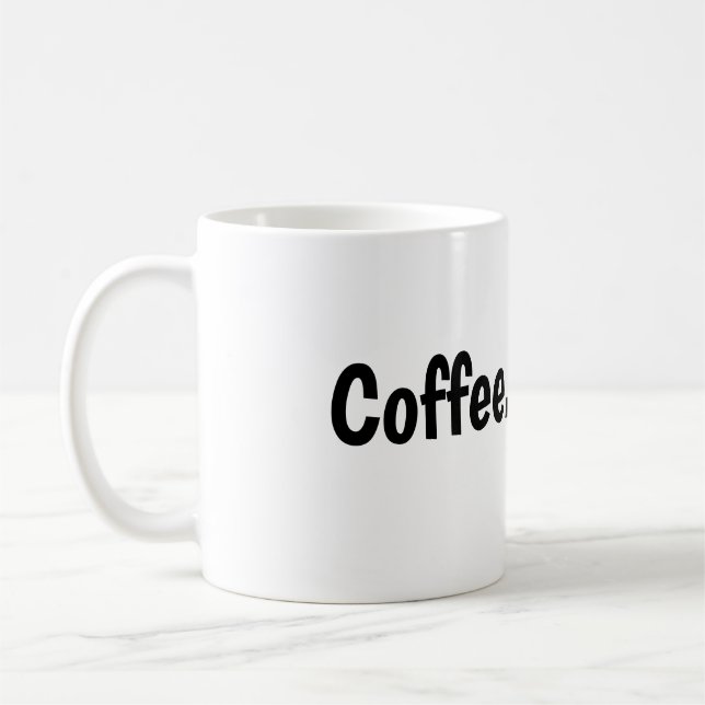 En kaffemugg som kanske inte innehåller kaffe. (Vänster)