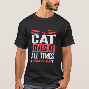 En katt älskar hela tiden Ordspråksboken 1717 Kris T Shirt